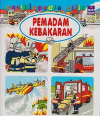 Image of Ensiklopedia cilik : pemadam kebakaran