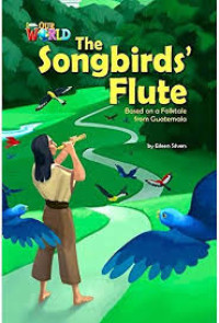 Image of The songbird's flute : based on a folktale from Guatemala